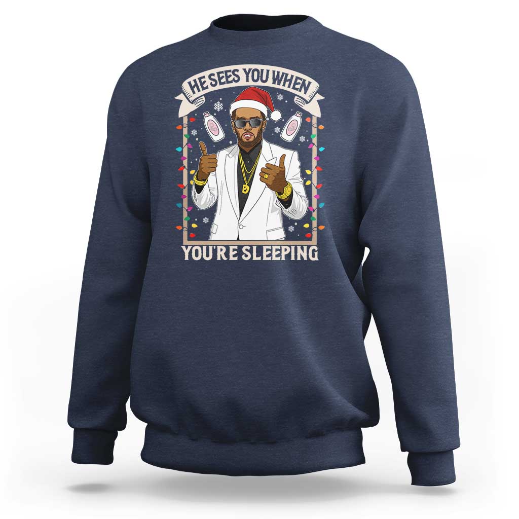 Funny Christmas Diddy Sweatshirt He Sees You When Youre Sleeping Dirty Xmas Lights - Wonder Print Shop