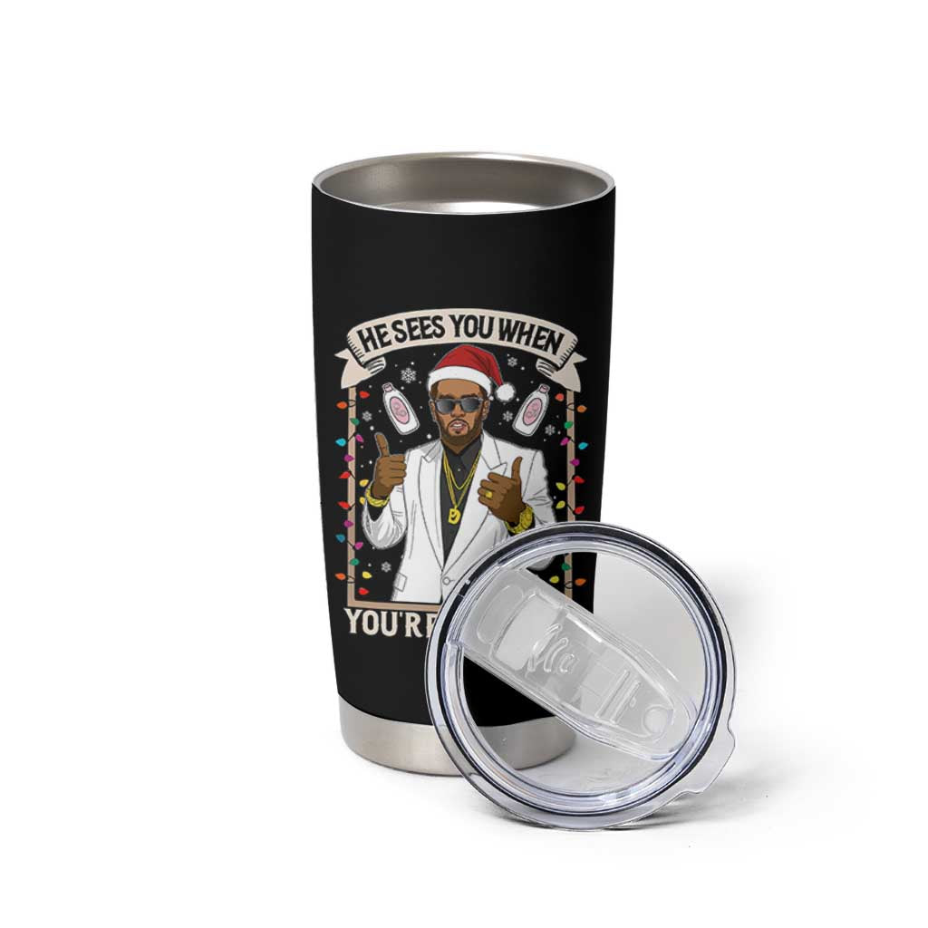 Funny Christmas Diddy Tumbler Cup He Sees You When Youre Sleeping Dirty Xmas Lights - Wonder Print Shop