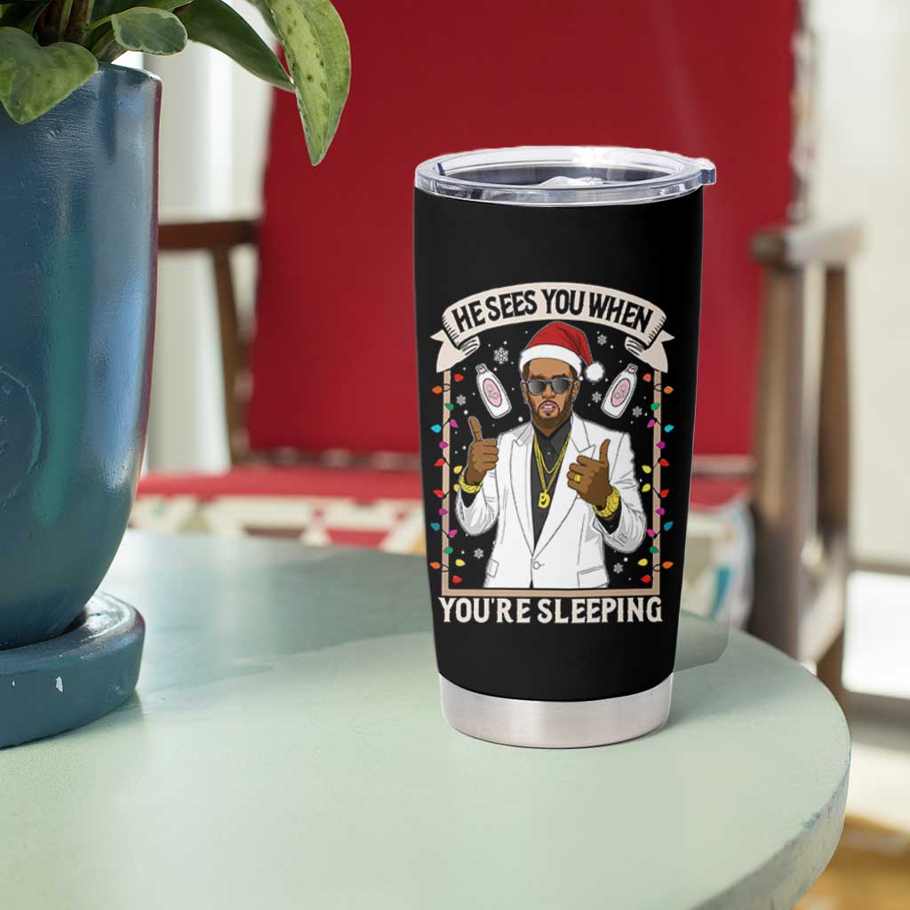 Funny Christmas Diddy Tumbler Cup He Sees You When Youre Sleeping Dirty Xmas Lights - Wonder Print Shop