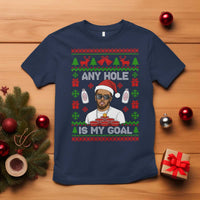 Funny Christmas Diddy T Shirt Embarrassing Any Hole is My Goal Dirty Ugly Xmas - Wonder Print Shop