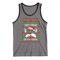 Funny Christmas Diddy Tank Top Embarrassing Any Hole is My Goal Dirty Ugly Xmas - Wonder Print Shop