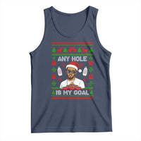 Funny Christmas Diddy Tank Top Embarrassing Any Hole is My Goal Dirty Ugly Xmas - Wonder Print Shop