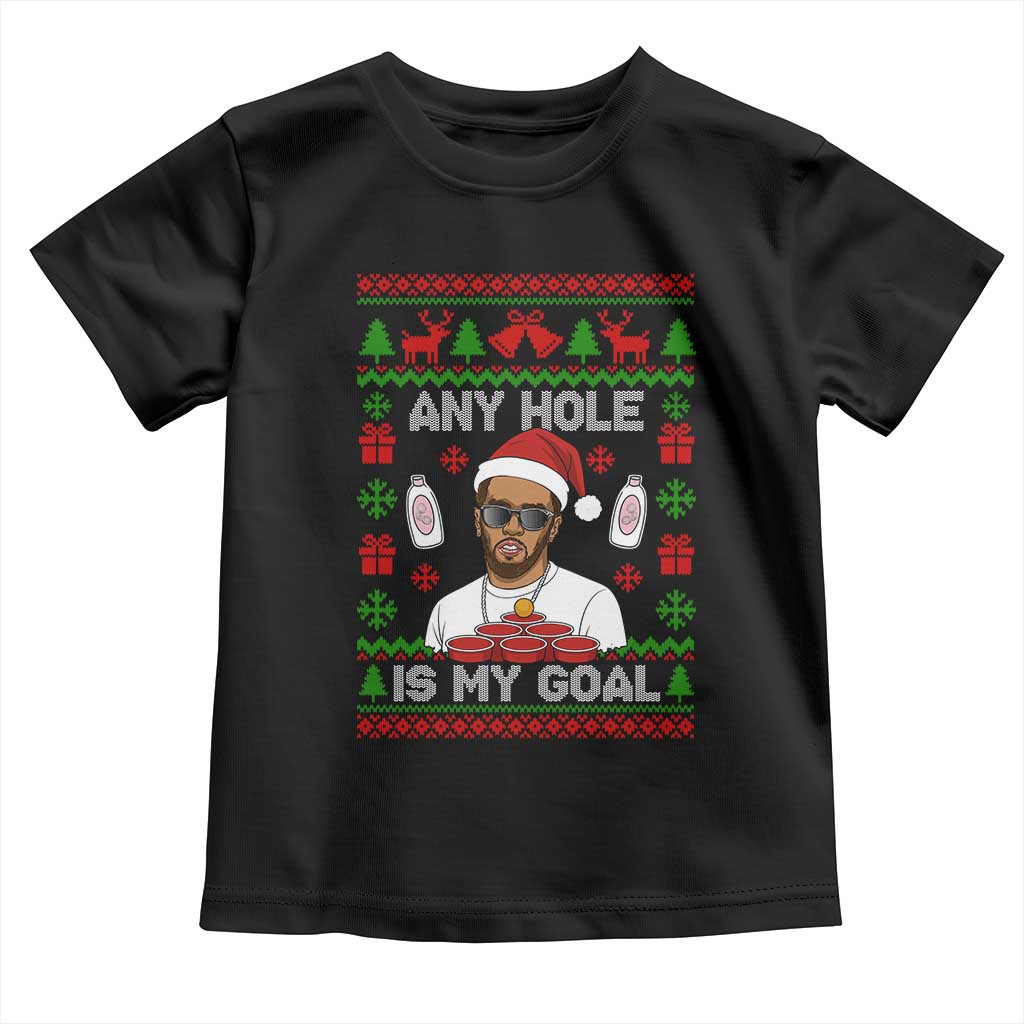 Funny Christmas Diddy Toddler T Shirt Embarrassing Any Hole is My Goal Dirty Ugly Xmas - Wonder Print Shop