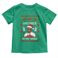 Funny Christmas Diddy Toddler T Shirt Embarrassing Any Hole is My Goal Dirty Ugly Xmas - Wonder Print Shop