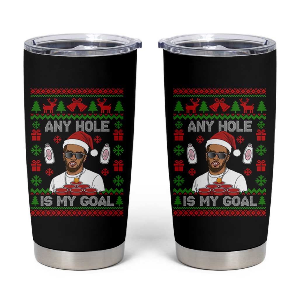Funny Christmas Diddy Tumbler Cup Embarrassing Any Hole is My Goal Dirty Ugly Xmas - Wonder Print Shop