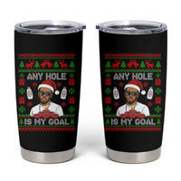 Funny Christmas Diddy Tumbler Cup Embarrassing Any Hole is My Goal Dirty Ugly Xmas - Wonder Print Shop