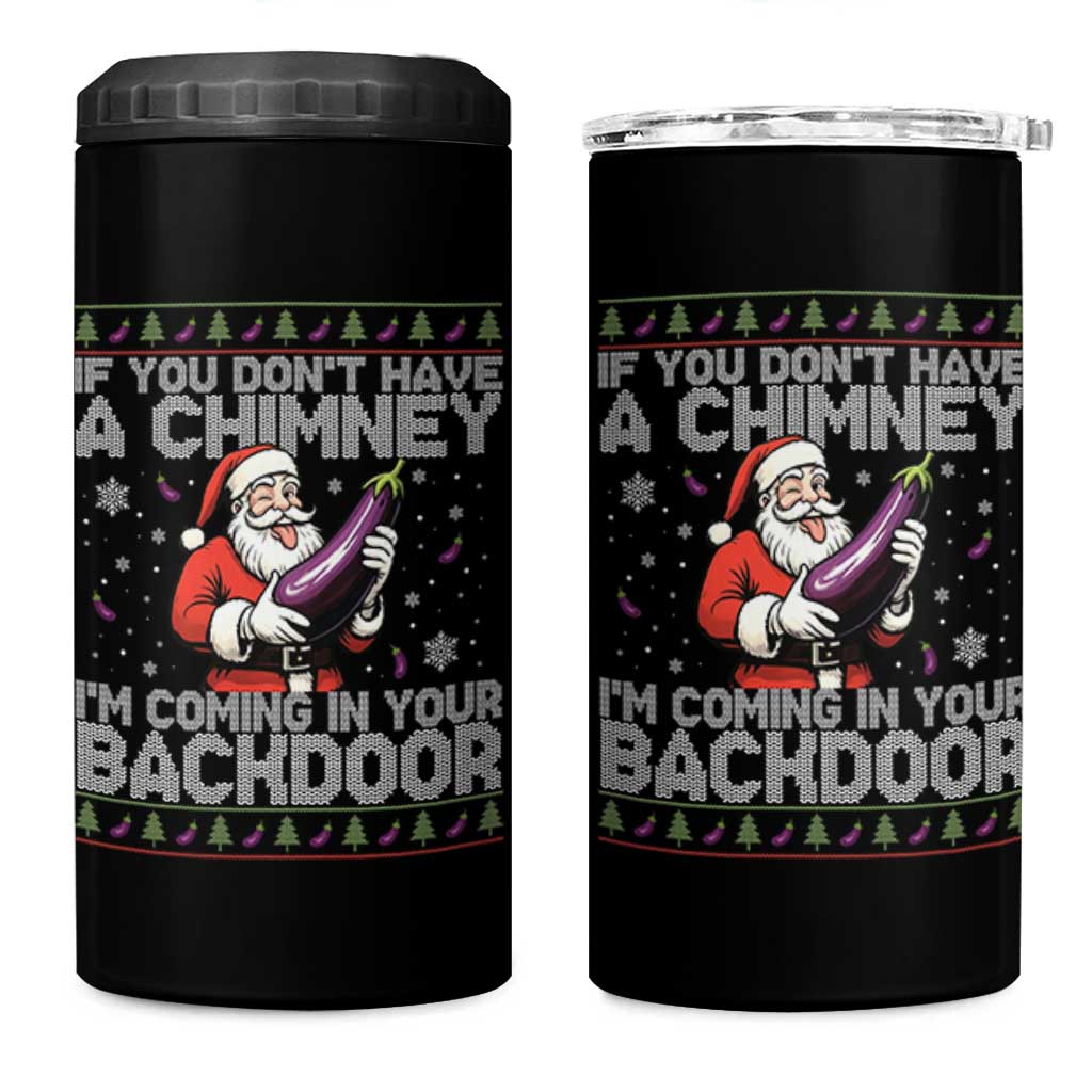 Funny Inappropriate Christmas 4 in 1 Can Cooler Tumbler Santa If You Dont Have A Chimney Im Coming In Your Backdoor - Wonder Print Shop