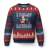 Funny Inappropriate Xmas Ugly Christmas Sweater Santa If You Dont Have A Chimney Im Coming In Your Backdoor - Wonder Print Shop