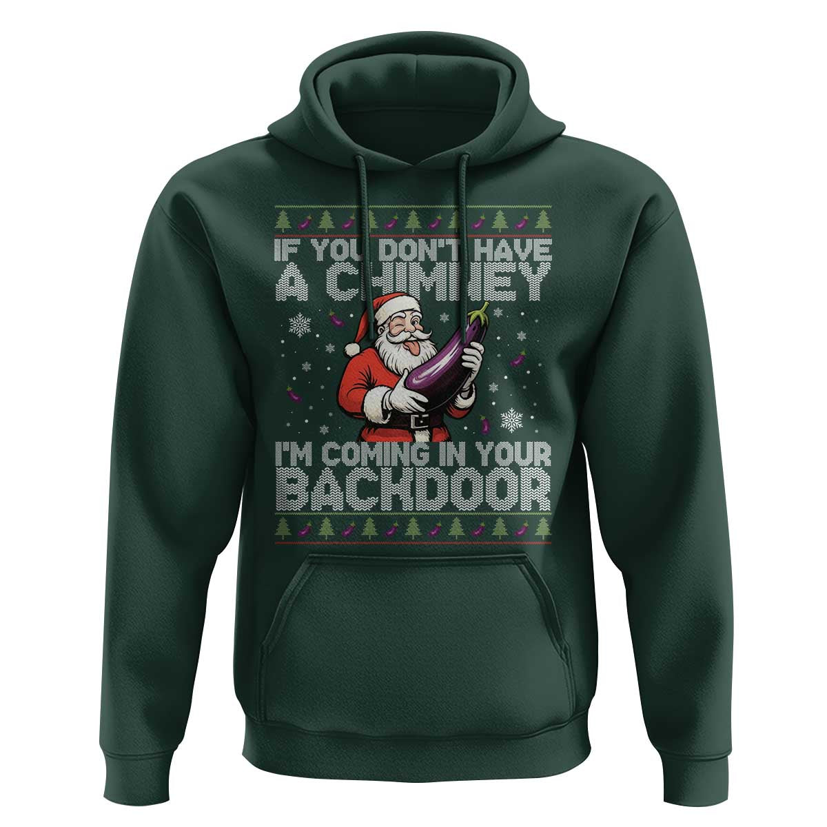 Funny Inappropriate Christmas Hoodie Santa If You Dont Have A Chimney Im Coming In Your Backdoor - Wonder Print Shop