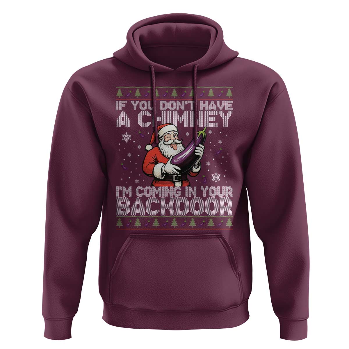 Funny Inappropriate Christmas Hoodie Santa If You Dont Have A Chimney Im Coming In Your Backdoor - Wonder Print Shop