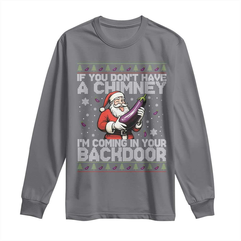 Funny Inappropriate Christmas Long Sleeve Shirt Santa If You Dont Have A Chimney Im Coming In Your Backdoor - Wonder Print Shop