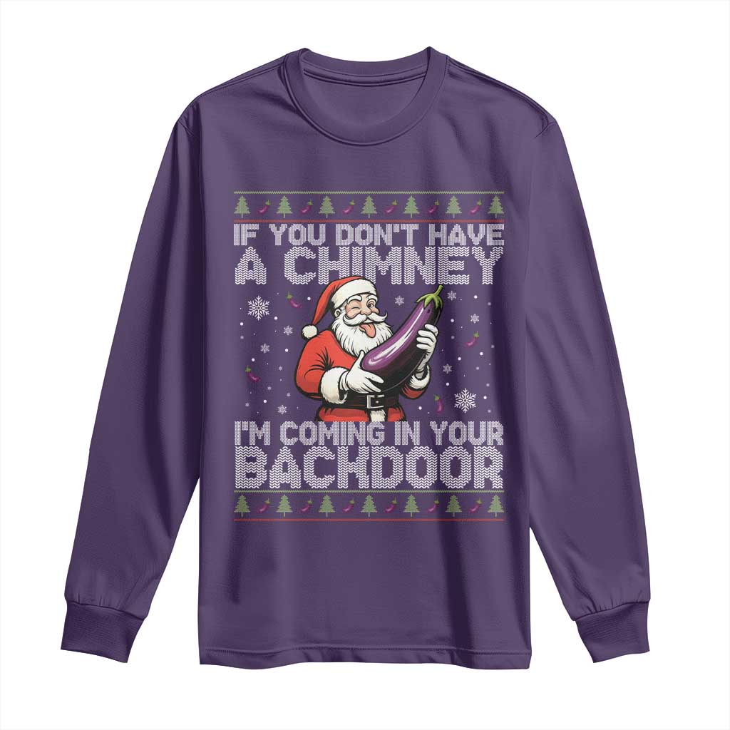 Funny Inappropriate Christmas Long Sleeve Shirt Santa If You Dont Have A Chimney Im Coming In Your Backdoor - Wonder Print Shop