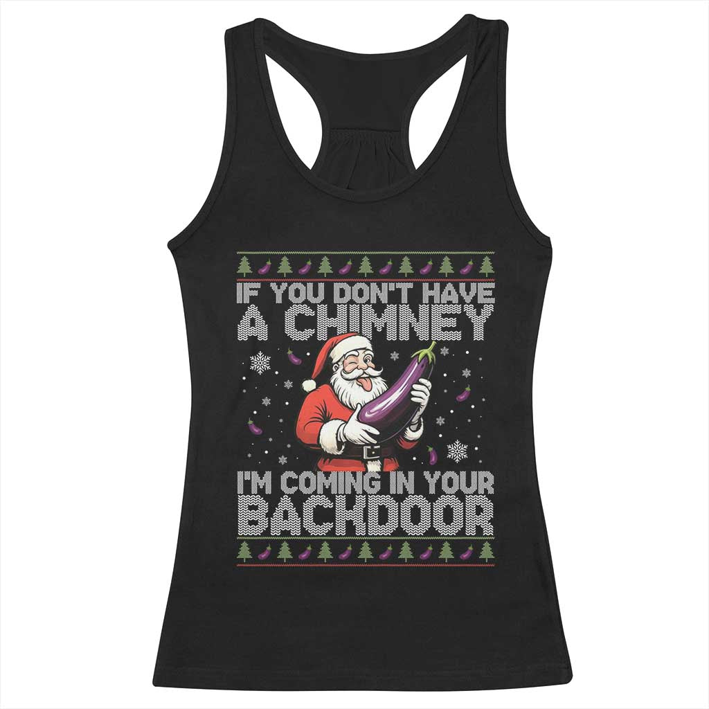 Funny Inappropriate Christmas Racerback Tank Top Santa If You Dont Have A Chimney Im Coming In Your Backdoor - Wonder Print Shop