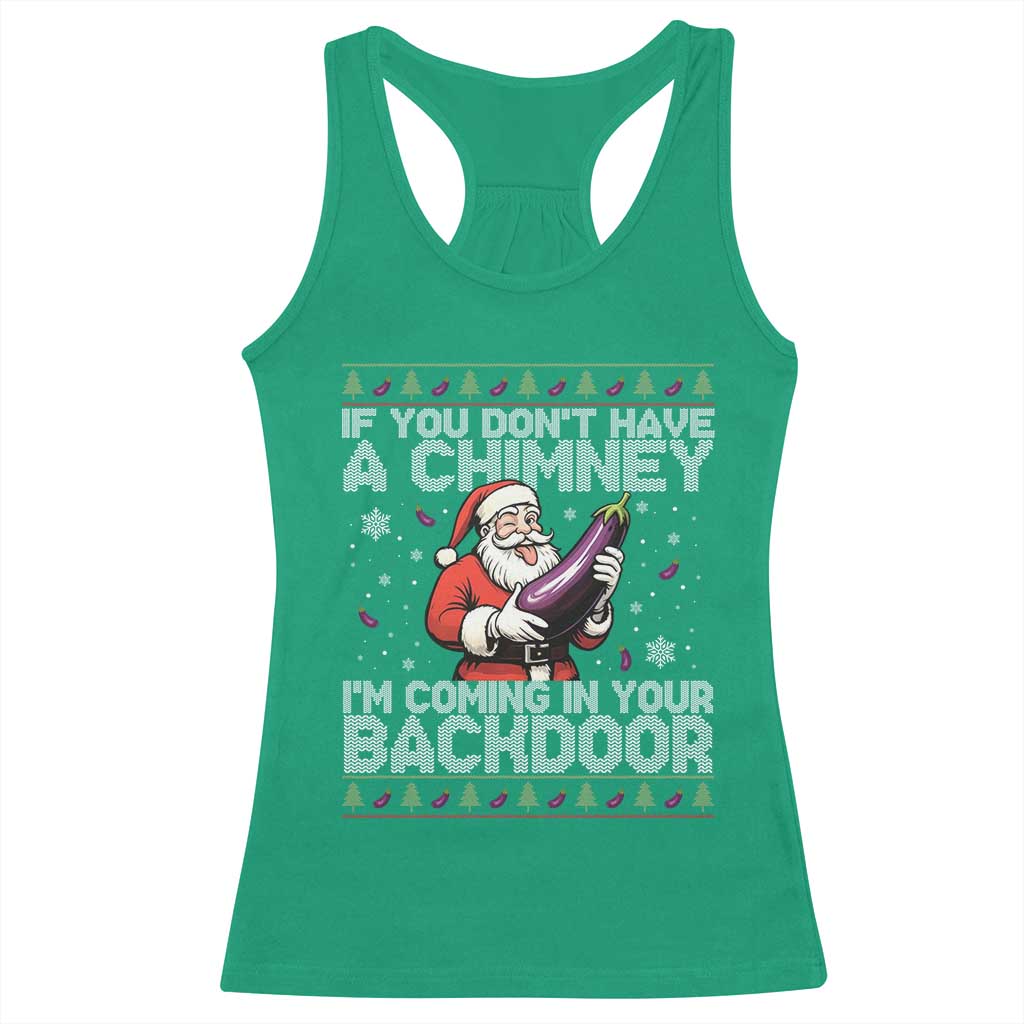 Funny Inappropriate Christmas Racerback Tank Top Santa If You Dont Have A Chimney Im Coming In Your Backdoor - Wonder Print Shop