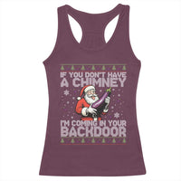 Funny Inappropriate Christmas Racerback Tank Top Santa If You Dont Have A Chimney Im Coming In Your Backdoor - Wonder Print Shop