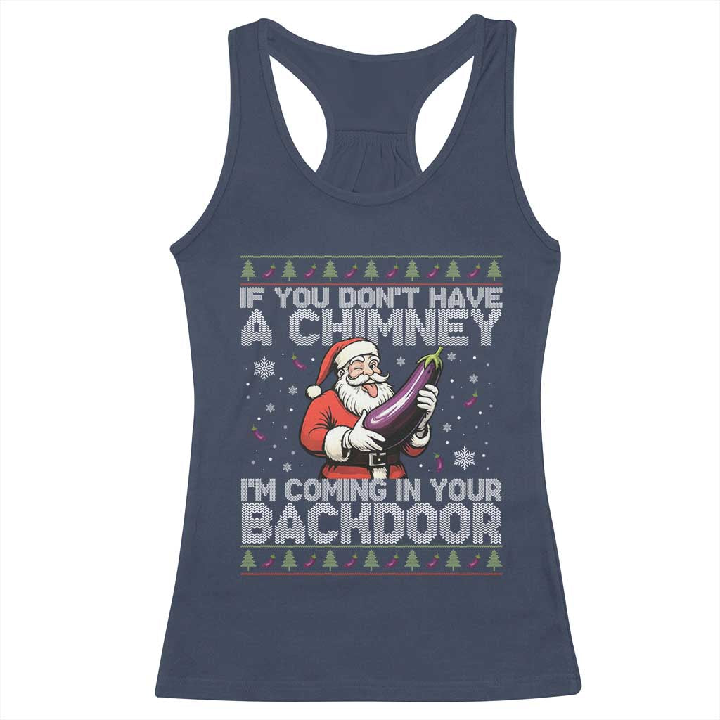 Funny Inappropriate Christmas Racerback Tank Top Santa If You Dont Have A Chimney Im Coming In Your Backdoor - Wonder Print Shop