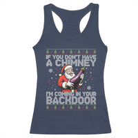 Funny Inappropriate Christmas Racerback Tank Top Santa If You Dont Have A Chimney Im Coming In Your Backdoor - Wonder Print Shop