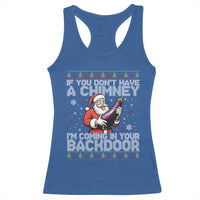 Funny Inappropriate Christmas Racerback Tank Top Santa If You Dont Have A Chimney Im Coming In Your Backdoor - Wonder Print Shop
