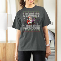 Funny Inappropriate Christmas T Shirt For Women Santa If You Dont Have A Chimney Im Coming In Your Backdoor - Wonder Print Shop