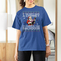 Funny Inappropriate Christmas T Shirt For Women Santa If You Dont Have A Chimney Im Coming In Your Backdoor - Wonder Print Shop