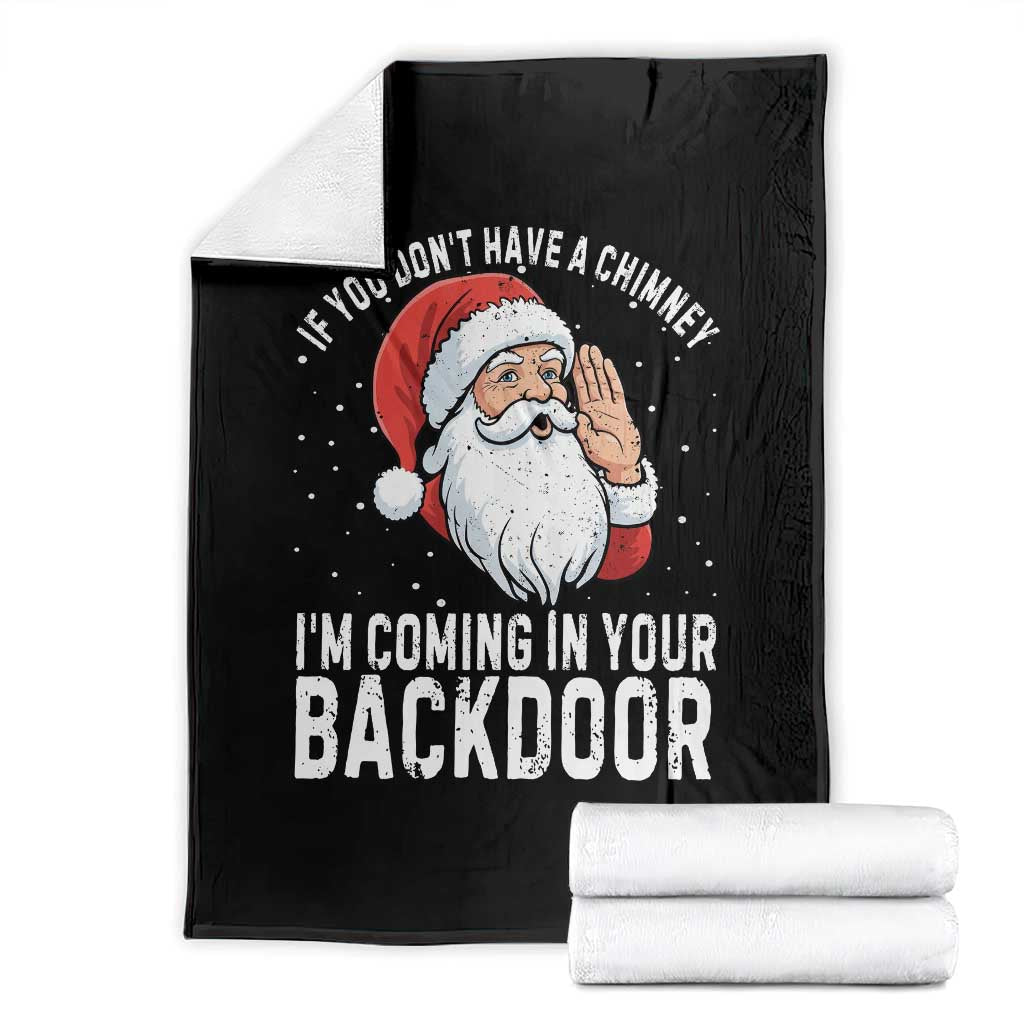 Funny Inappropriate Christmas Throw Blanket Adult Humor Santa If You Dont Have A Chimney Im Coming In Your Backdoor - Wonder Print Shop