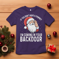 Funny Inappropriate Christmas T Shirt Adult Humor Santa If You Dont Have A Chimney Im Coming In Your Backdoor - Wonder Print Shop