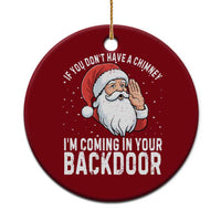 Funny Inappropriate Christmas Ceramic Ornament Adult Humor Santa If You Dont Have A Chimney Im Coming In Your Backdoor - Wonder Print Shop