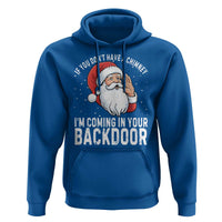 Funny Inappropriate Christmas Hoodie Adult Humor Santa If You Dont Have A Chimney Im Coming In Your Backdoor - Wonder Print Shop