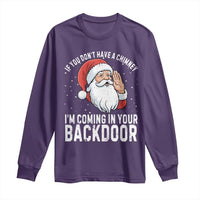 Funny Inappropriate Christmas Long Sleeve Shirt Adult Humor Santa If You Dont Have A Chimney Im Coming In Your Backdoor - Wonder Print Shop