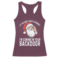 Funny Inappropriate Christmas Racerback Tank Top Adult Humor Santa If You Dont Have A Chimney Im Coming In Your Backdoor - Wonder Print Shop