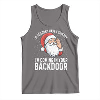 Funny Inappropriate Christmas Tank Top Adult Humor Santa If You Dont Have A Chimney Im Coming In Your Backdoor - Wonder Print Shop