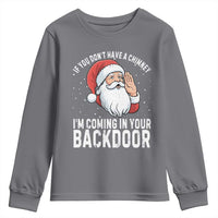 Funny Inappropriate Christmas Youth Sweatshirt Adult Humor Santa If You Dont Have A Chimney Im Coming In Your Backdoor - Wonder Print Shop