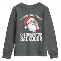 Funny Inappropriate Christmas Youth Sweatshirt Adult Humor Santa If You Dont Have A Chimney Im Coming In Your Backdoor - Wonder Print Shop