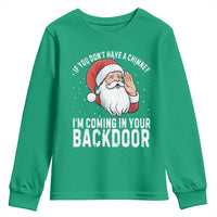 Funny Inappropriate Christmas Youth Sweatshirt Adult Humor Santa If You Dont Have A Chimney Im Coming In Your Backdoor - Wonder Print Shop