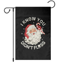 I Know You Didnt Floss Garden Flag Funny Dentist Christmas Santa Dental Hygiene - Wonder Print Shop