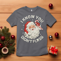 I Know You Didnt Floss T Shirt Funny Dentist Christmas Santa Dental Hygiene - Wonder Print Shop