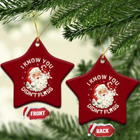 I Know You Didnt Floss Ceramic Ornament Funny Dentist Christmas Santa Dental Hygiene - Wonder Print Shop