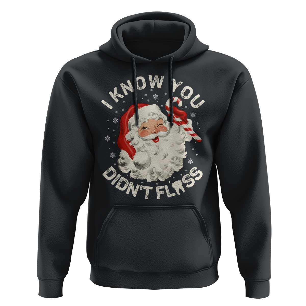 I Know You Didnt Floss Hoodie Funny Dentist Christmas Santa Dental Hygiene - Wonder Print Shop