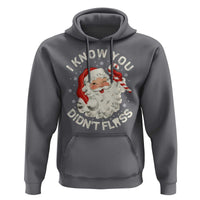 I Know You Didnt Floss Hoodie Funny Dentist Christmas Santa Dental Hygiene - Wonder Print Shop