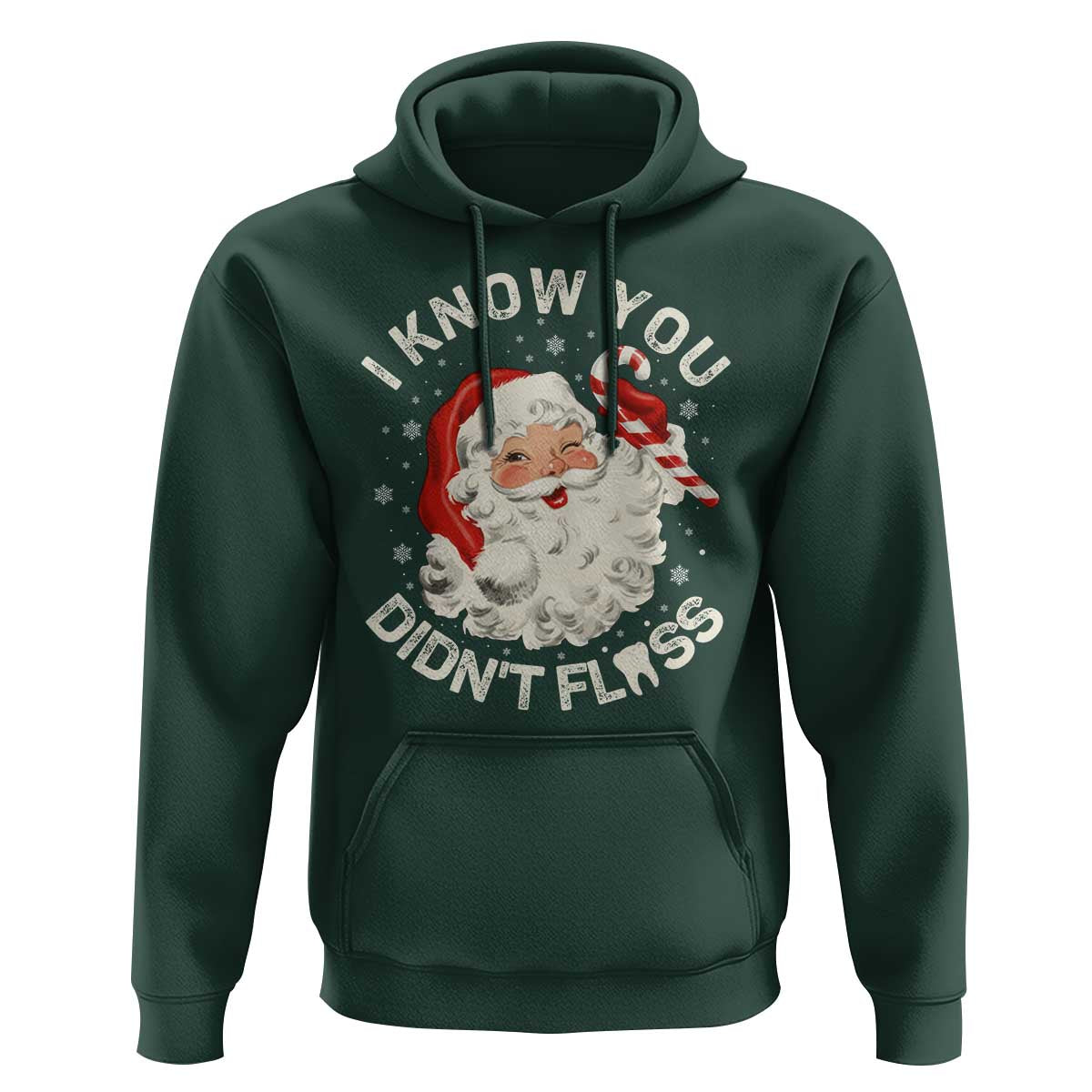 I Know You Didnt Floss Hoodie Funny Dentist Christmas Santa Dental Hygiene - Wonder Print Shop