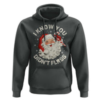 I Know You Didnt Floss Hoodie Funny Dentist Christmas Santa Dental Hygiene - Wonder Print Shop