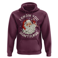 I Know You Didnt Floss Hoodie Funny Dentist Christmas Santa Dental Hygiene - Wonder Print Shop