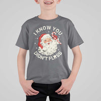 I Know You Didnt Floss T Shirt For Kid Funny Dentist Christmas Santa Dental Hygiene - Wonder Print Shop