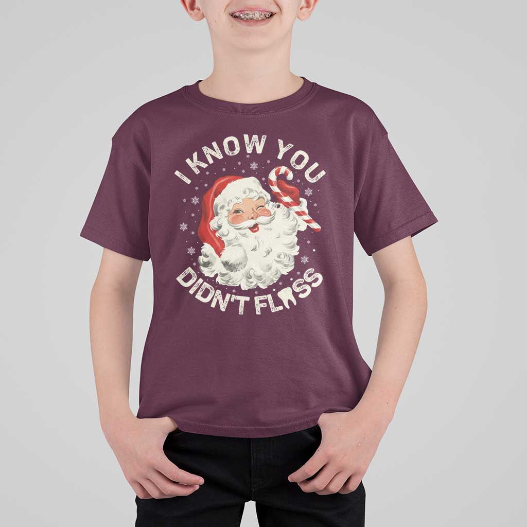 I Know You Didnt Floss T Shirt For Kid Funny Dentist Christmas Santa Dental Hygiene - Wonder Print Shop