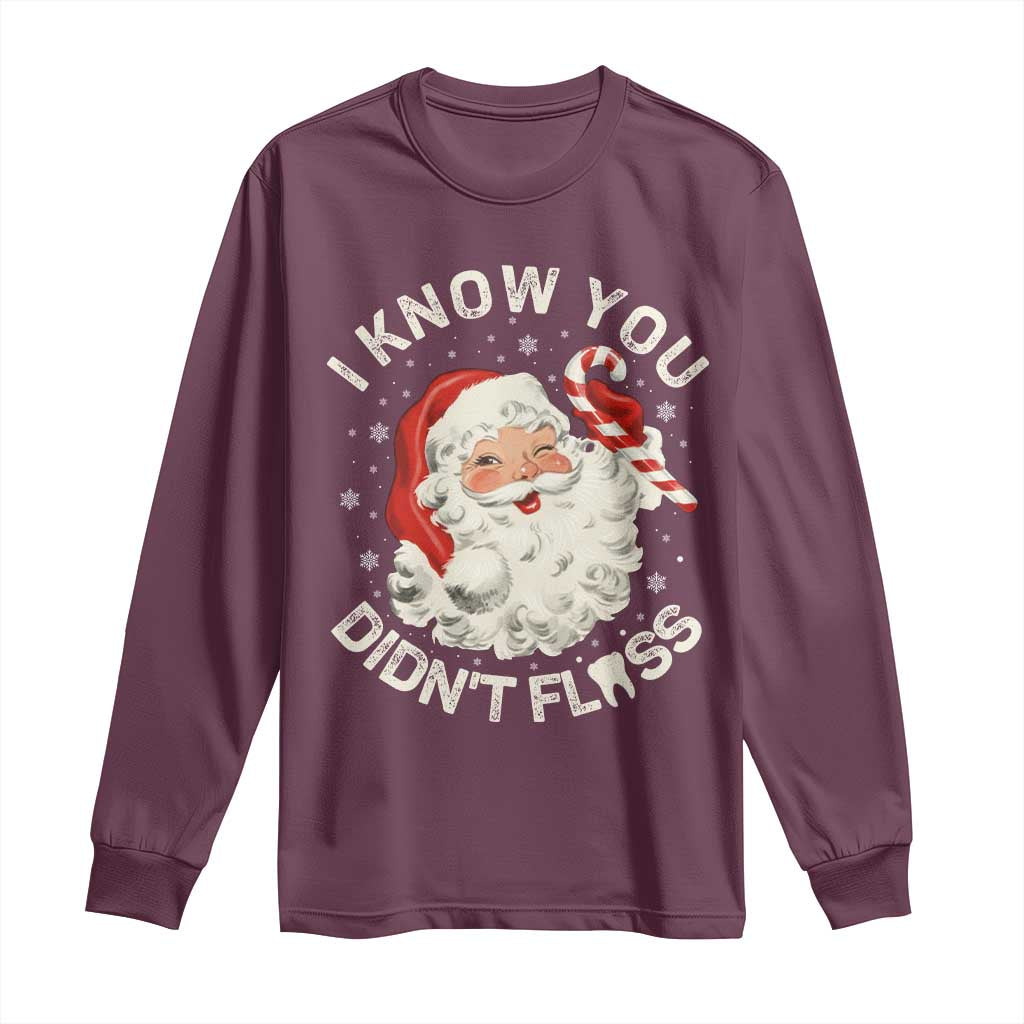 I Know You Didnt Floss Long Sleeve Shirt Funny Dentist Christmas Santa Dental Hygiene - Wonder Print Shop
