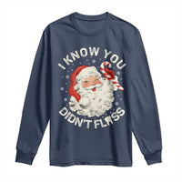 I Know You Didnt Floss Long Sleeve Shirt Funny Dentist Christmas Santa Dental Hygiene - Wonder Print Shop