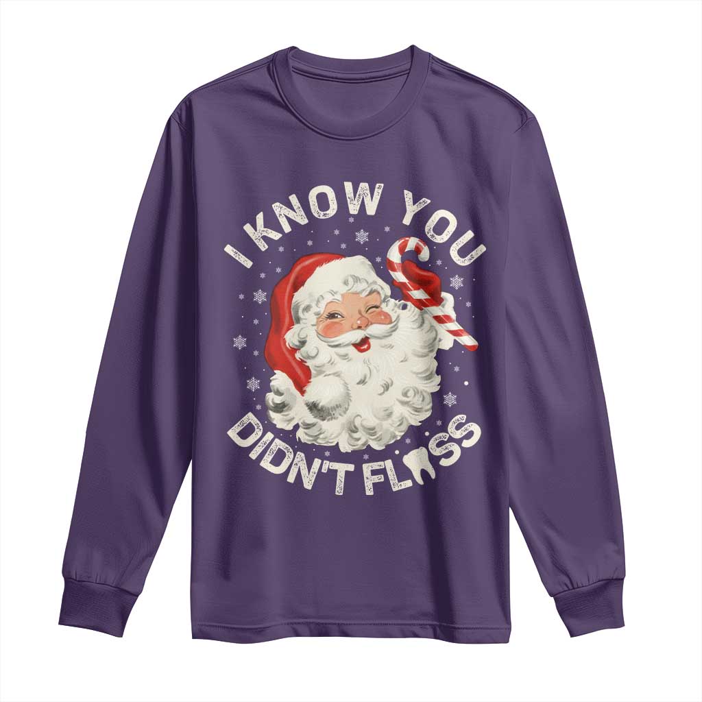 I Know You Didnt Floss Long Sleeve Shirt Funny Dentist Christmas Santa Dental Hygiene - Wonder Print Shop