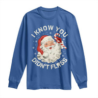 I Know You Didnt Floss Long Sleeve Shirt Funny Dentist Christmas Santa Dental Hygiene - Wonder Print Shop