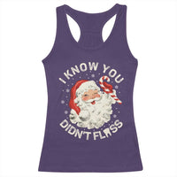 I Know You Didnt Floss Racerback Tank Top Funny Dentist Christmas Santa Dental Hygiene - Wonder Print Shop