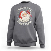 I Know You Didnt Floss Sweatshirt Funny Dentist Christmas Santa Dental Hygiene - Wonder Print Shop